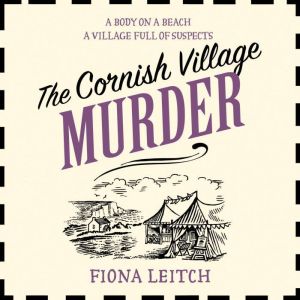 The Cornish Village Murder, Fiona Leitch