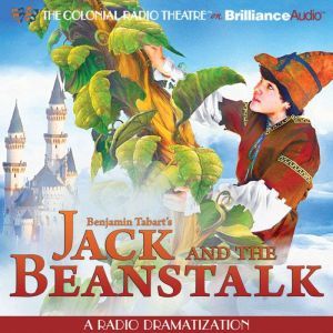 Jack and the Beanstalk: A Radio Dramatization, Benjamin Tabart