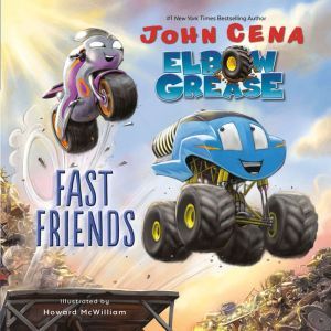 Elbow Grease: Fast Friends, John Cena
