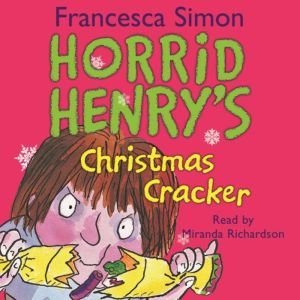Horrid Henry's Christmas Cracker: Book 15, Francesca Simon