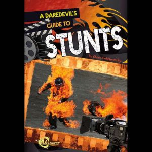 A Daredevil's Guide to Stunts, Steve Goldsworthy