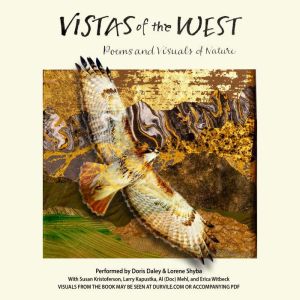 Vistas of the West: Poems and Visuals of Nature, Doris Daley