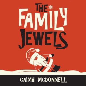 The Family Jewels, Caimh McDonnell