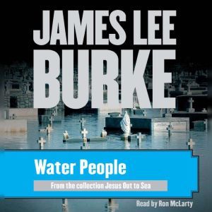 Water People, James Lee Burke