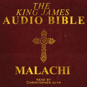 Malachi: The Old Testament, Christopher Glyn