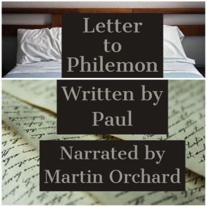 Letter to Philemon, The - The Holy Bible King James Version, Paul