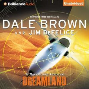 Dreamland: A Dreamland Thriller, Dale Brown