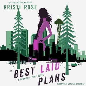 Best Laid Plans: A Samantha True Mystery, Kristi Rose