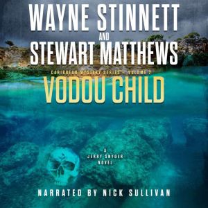 Vodou Child: A Jerry Snyder Novel, Wayne Stinnett