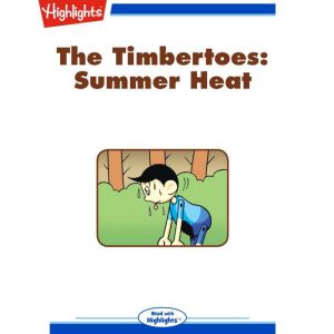 Summer Heat: The Timbertoes, Marileta Robinson
