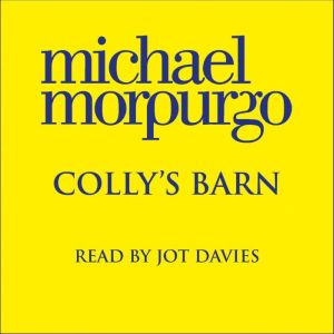 Collys Barn, Michael Morpurgo
