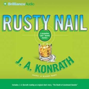 Rusty Nail: A Jacqueline 'Jack' Daniels Mystery, J. A. Konrath