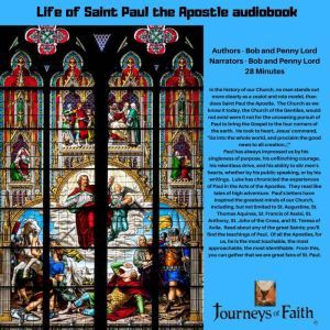 Saint Paul the Apostle audiobook: The Apostle to the Gentiles, Bob and Penny Lord