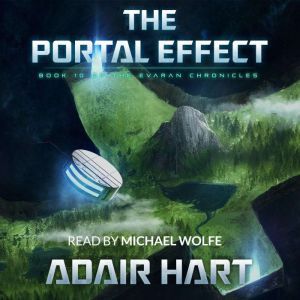 The Portal Effect: Book 10 of The Evaran Chronicles, Adair Hart