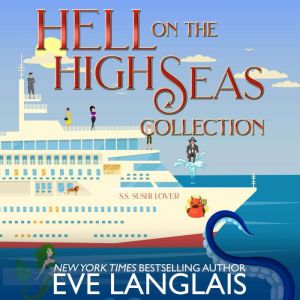 Hell on the High Seas Collection: Books 8-10 of Welcome to Hell, Eve Langlais