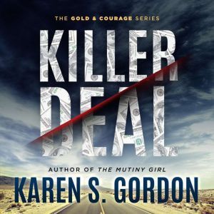 Killer Deal: A Thrilling Tale of Murder and Corporate Greed, Karen S.  Gordon