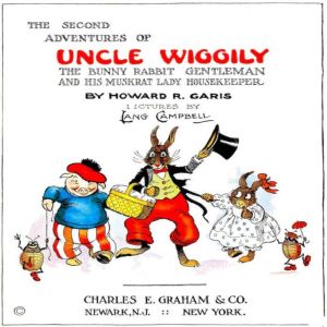 The 2nd Adventures of Uncle Wiggily the Bunny Rabbit Gentleman, Howard Garis