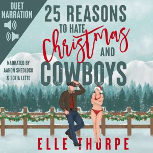 25 Reasons To Hate Christmas and Cowboys: A Small Town Holiday Romance, Elle Thorpe