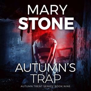 Autumn's Trap, Mary Stone