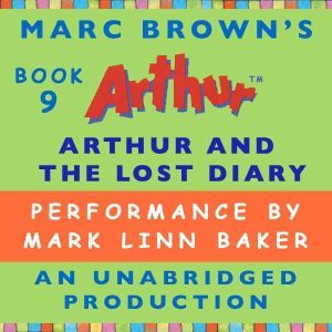 Arthur and the Lost Diary: A Marc Brown Arthur Chapter Book #9, Marc Brown
