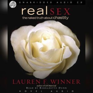 Real Sex: The Naked Truth About Chastity, Lauren Winner