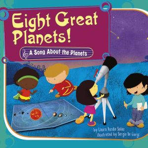 Eight Great Planets!: A Song About the Planets, Laura Purdie Salas