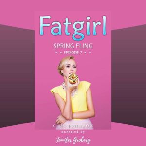 Fatgirl: Spring Fling, C. S. Johnson