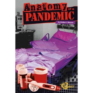 Anatomy of a Pandemic, Amber Keyser