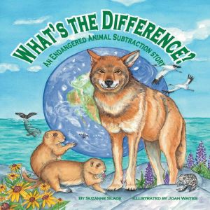 What's the Difference?: An Endangered Animal Subtraction Story, Suzanne Slade