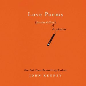 Love Poems for the Office, John Kenney