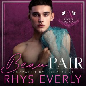Beau Pair: An age gap teacher/student romance, Rhys Everly