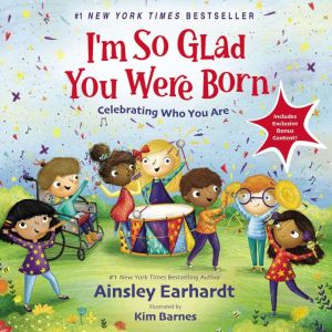 I'm So Glad You Were Born: Celebrating Who You Are, Ainsley Earhardt