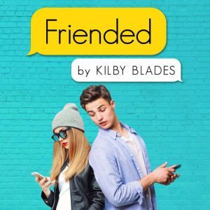 Friended: A Nostalgia Songfic, Kilby Blades