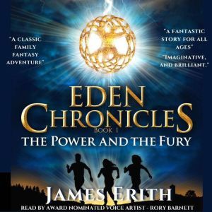 The Power and The Fury: The adventure starts here., James Erith