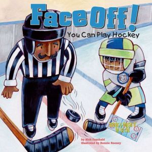 Face Off!: You Can Play Hockey, Nick Fauchald