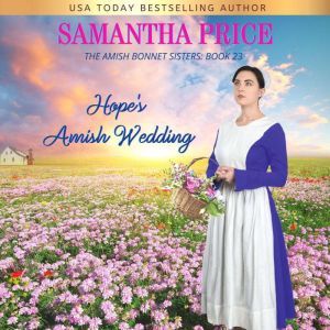 Hope's Amish Wedding: Amish Romance, Samantha Price