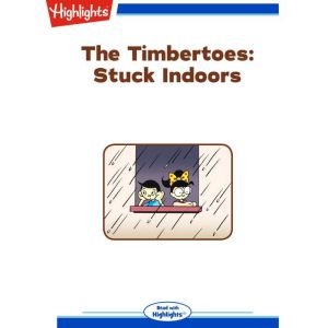 Stuck Indoors: The Timbertoes, Marileta Robinson