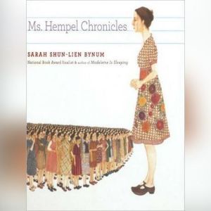 Ms. Hempel Chronicles, Sarah Shunlien Bynum