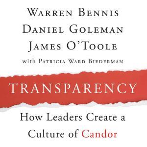 Transparency: Creating a Culture of Candor, Warren Bennis