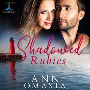 Shadowed Rubies: A small-town romance featuring a doctor and a firefighter, Ann Omasta