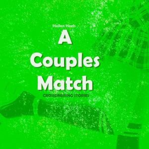 A Couples Match: Crossdressing Stories, Hellen Heels