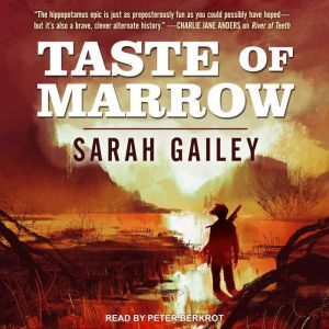 Taste of Marrow, Sarah Gailey
