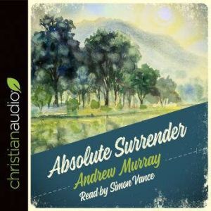 Absolute Surrender, Andrew Murray