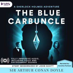 The Adventure of the Blue Carbuncle: A Modernization, Sir Arthur Conan Doyle