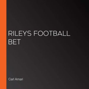 Rileys Football Bet, Carl Amari