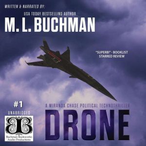 Drone: an NTSB / military technothriller, M. L. Buchman