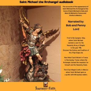 Saint Michael the Archangel audiobook: Defend us in the Battle, Bob and Penny Lord