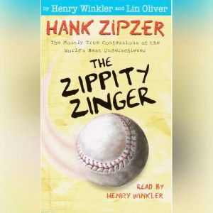 Hank Zipzer #4: The Zippity Zinger, Henry Winkler