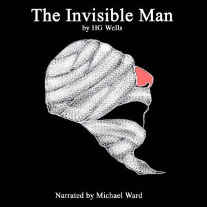 The Invisible Man, HG Wells