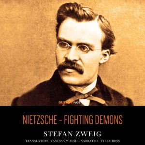 Nietzsche: Fighting Demons, Stefan Zweig
